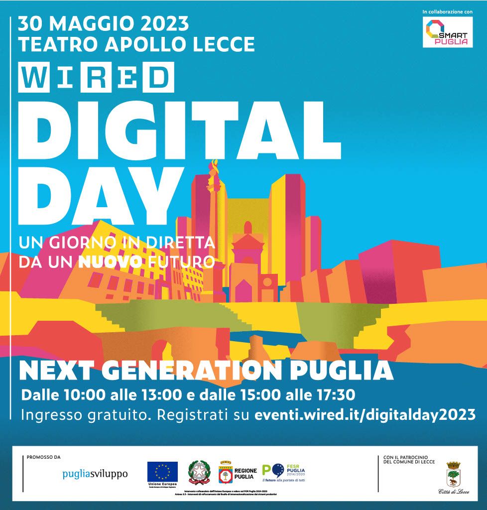 Wired Digital Day 2023 - Un giorno in diretta da un nuovo futuro. A Lecce, il 30 maggio, la quinta edizione. Ecco come partecipare