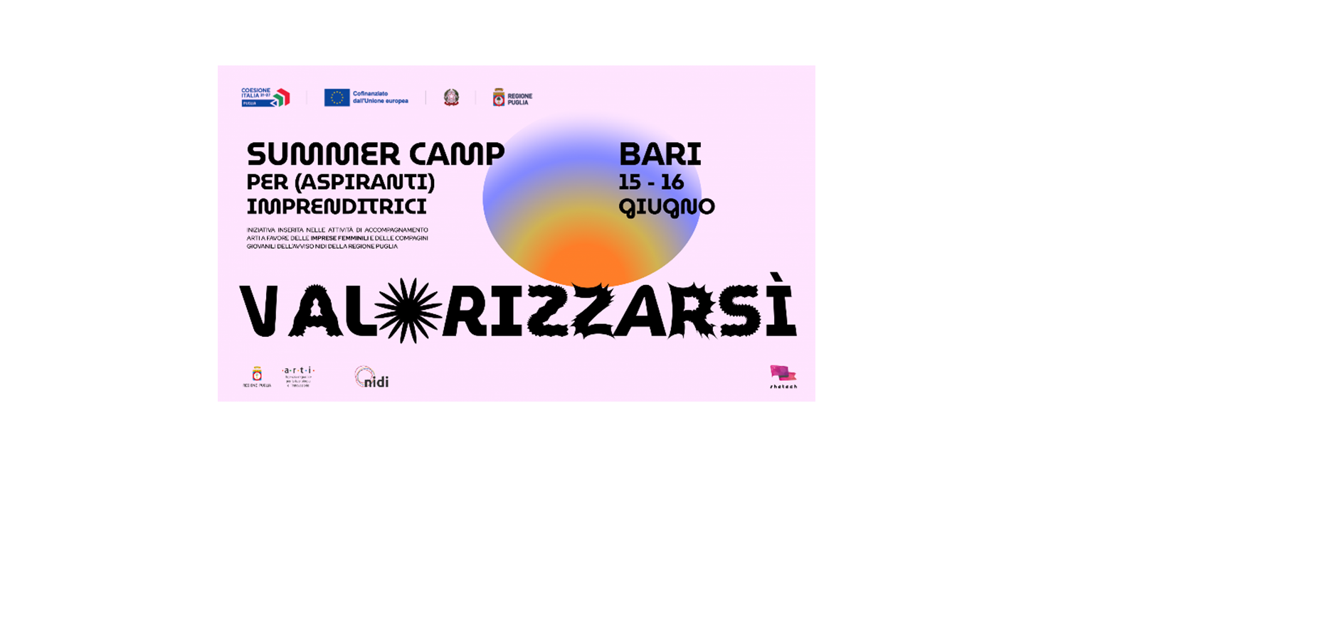 Accompagnamento Nidi, il 15 e 16 giugno a Bari il Summer Camp “Valorizzarsì” dedicato all’imprenditoria femminile