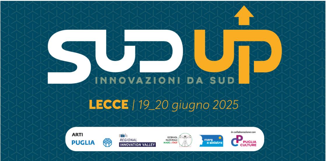 A Lecce Sud Up – Innovazioni da Sud. Evento il 19 e 20 giugno al Castello Carlo V e Officine Cantelmo, con la partecipazione di Puglia Sviluppo. Call per solver aperta fino al 10.6.2025