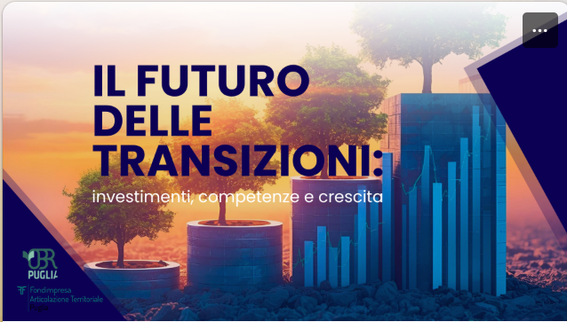 Puglia Sviluppo partecipa a “Il futuro delle transizioni”, in programma il 10 dicembre, a Bari